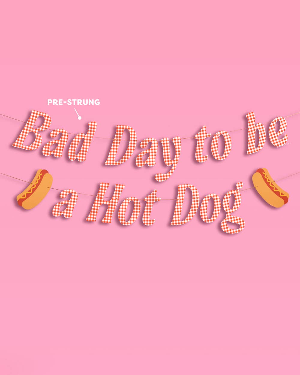 Bad Day to Be a Hot Dog Banner | hot dog, bbq, summer