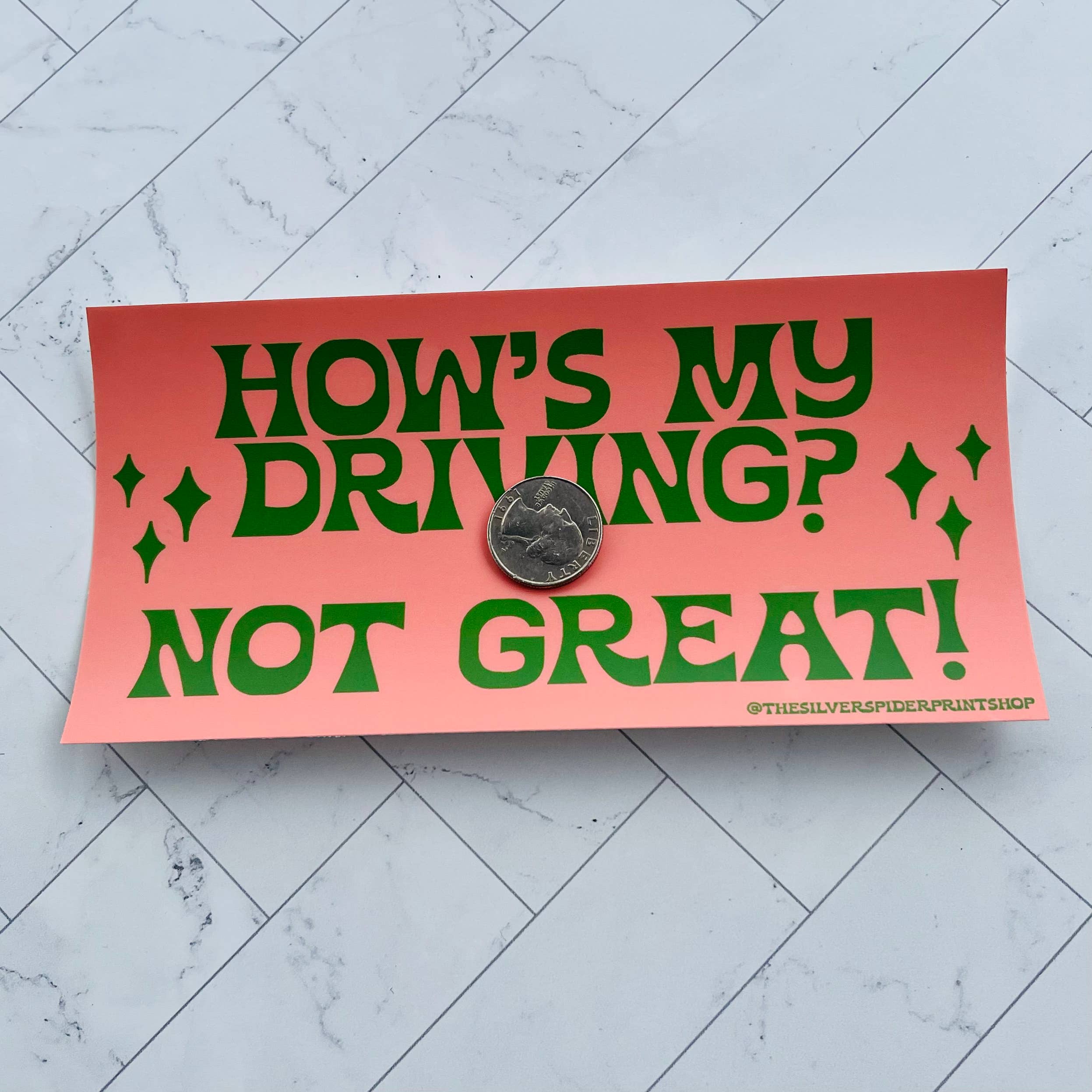 Retro Style Bumper Sticker - How's My Driving Not Great